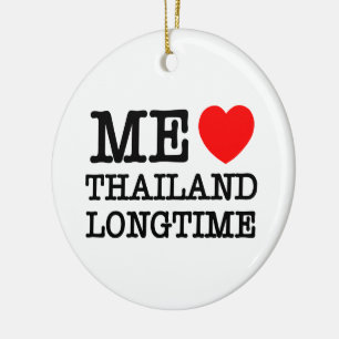 ME LOVE THAILAND LONGTIME CERAMIC ORNAMENT