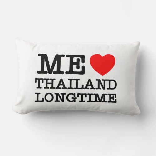 ME LOVE THAILAND LONGTIME LUMBAR PILLOW