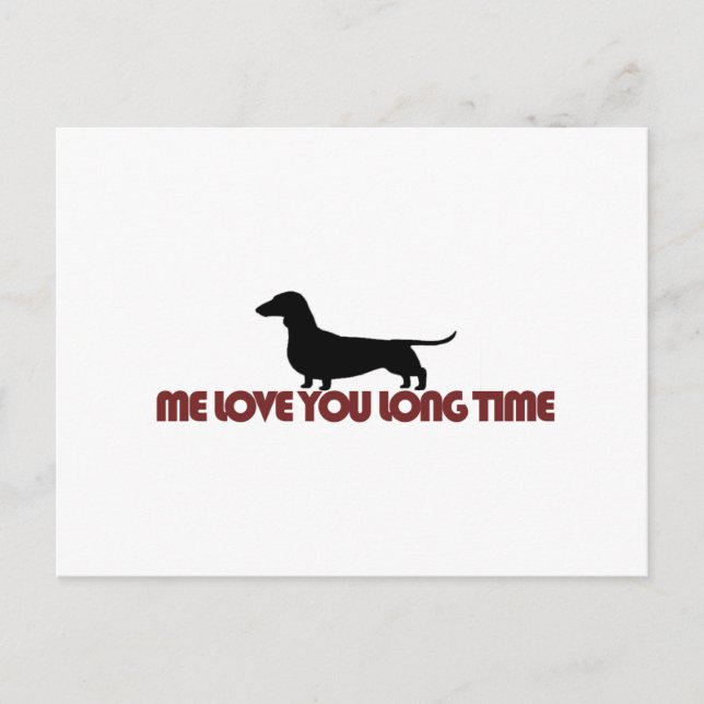 Me Love You Long Time Dachshund Postcard (Front)