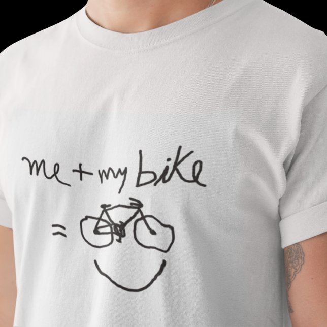 Me + My Bike = Happiness T-Shirt (me and my bike)