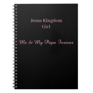 Me & My Papa Forever Jesus Kingdom Girl Notebook