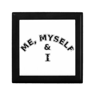 Me Myself And I Typography Keepsake Box