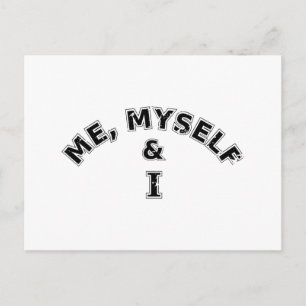 Me Myself And I Typography Postcard