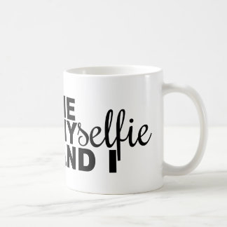 Me Myselfie and I Funny Selfie Coffee Mug