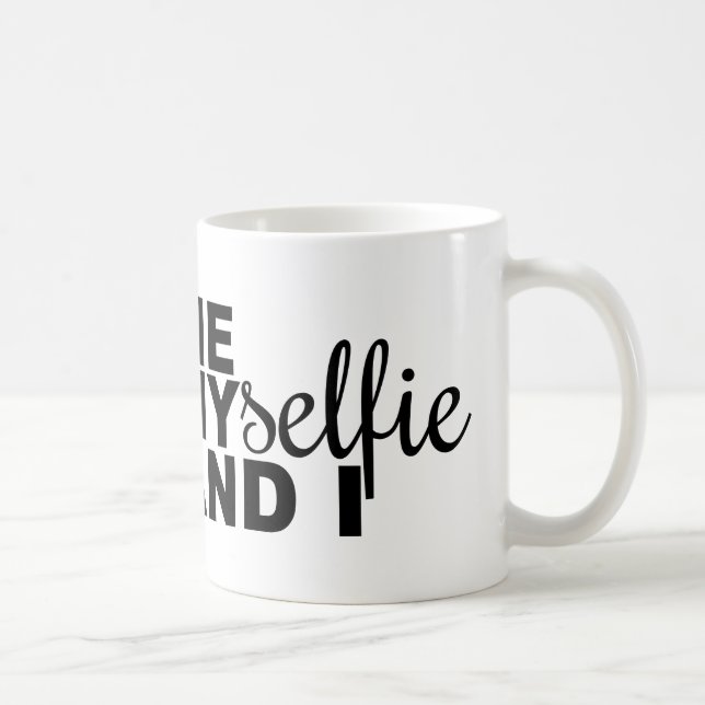 Me Myselfie and I Funny Selfie Coffee Mug (Right)