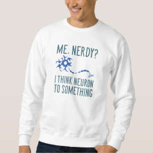 Me Nerdy Sweatshirt