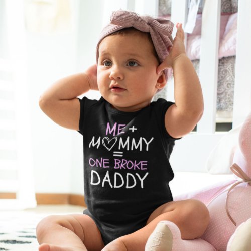 Me plus Mommy  one broke daddy cute funny black Baby Bodysuit