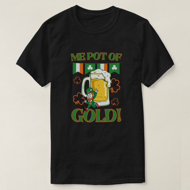 Me pot of gold irish beer T-Shirt (Design Front)
