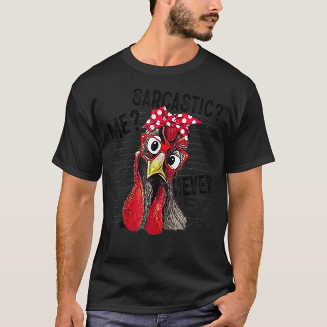 Me Sarcastic Never Funny Chicken Mom Farming T-Shirt (Front)
