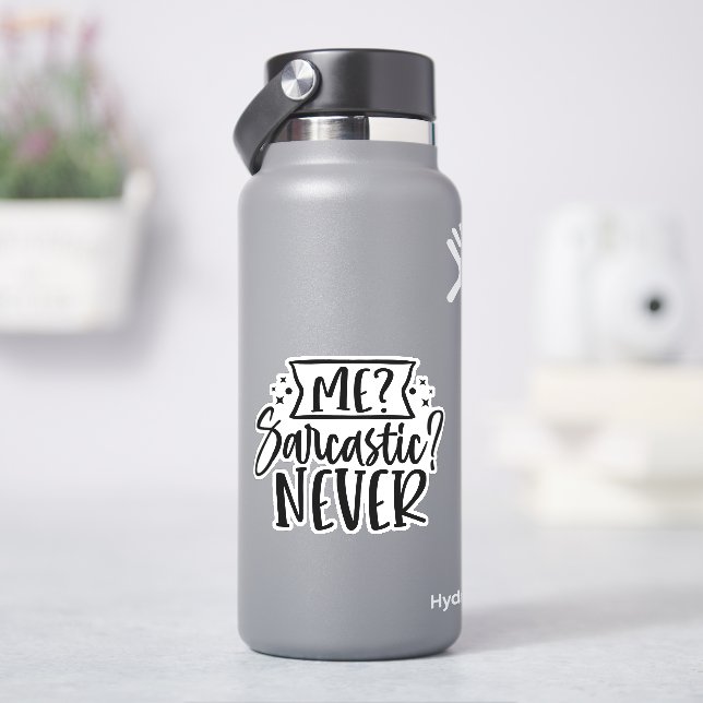 Me? Sarcastic? Never! Sticker (HydroFlask)