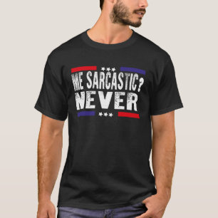 Me Sarcastic Never Vintage Retro Quotes Joke Pun T-Shirt