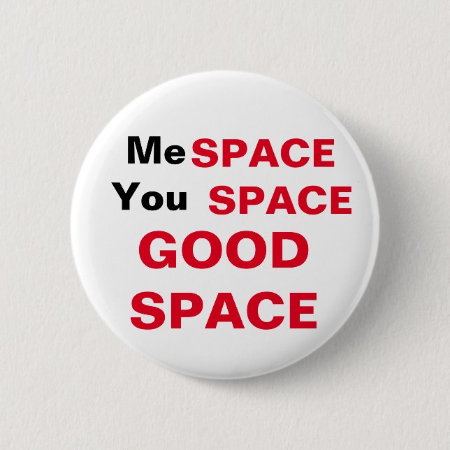 Me Space, You Space, GOOD SPACE Button (Front)