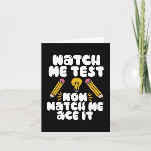 Me Test Now Watch Me Ace It Test Day  Card