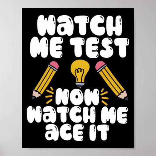 Me Test Now Watch Me Ace It Test Day  Poster