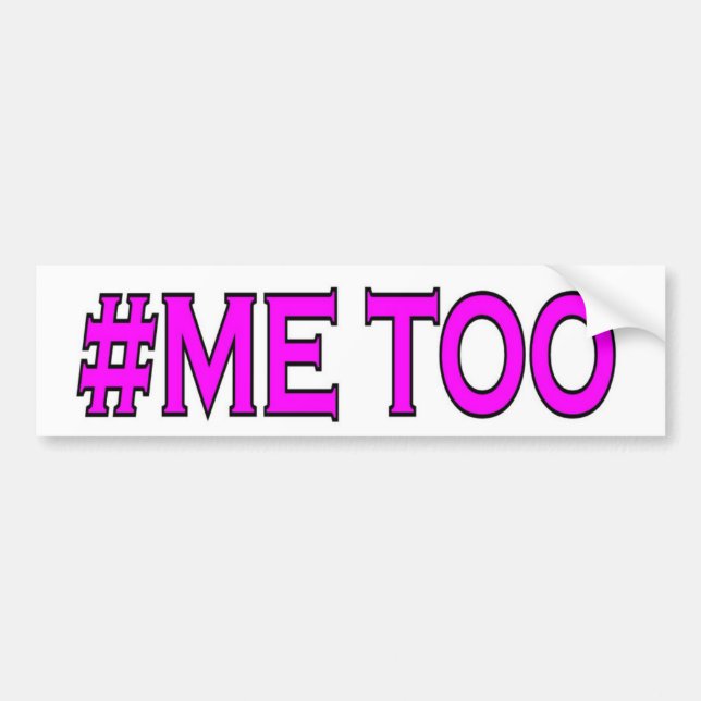 ME TOO BUMPER STICKER (Front)