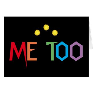 ME TOO in Rainbow Colors Blank Card