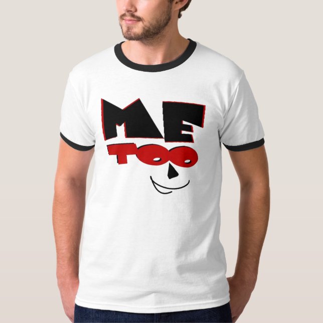 me too T-Shirt (Front)