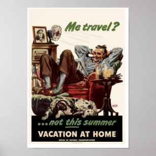 Me travel?...not this summer poster