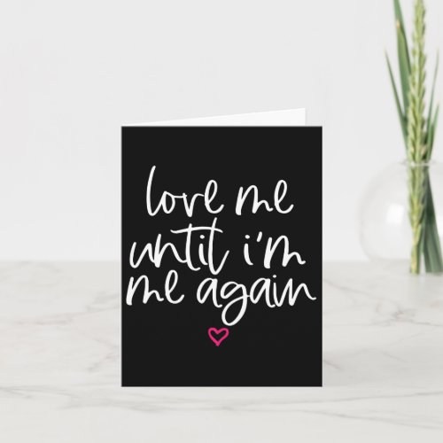 Me Until Im Me Again Mental Health Awareness Gift Card