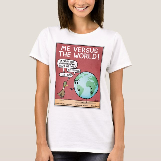 Me Vs the World T-Shirt (Front)
