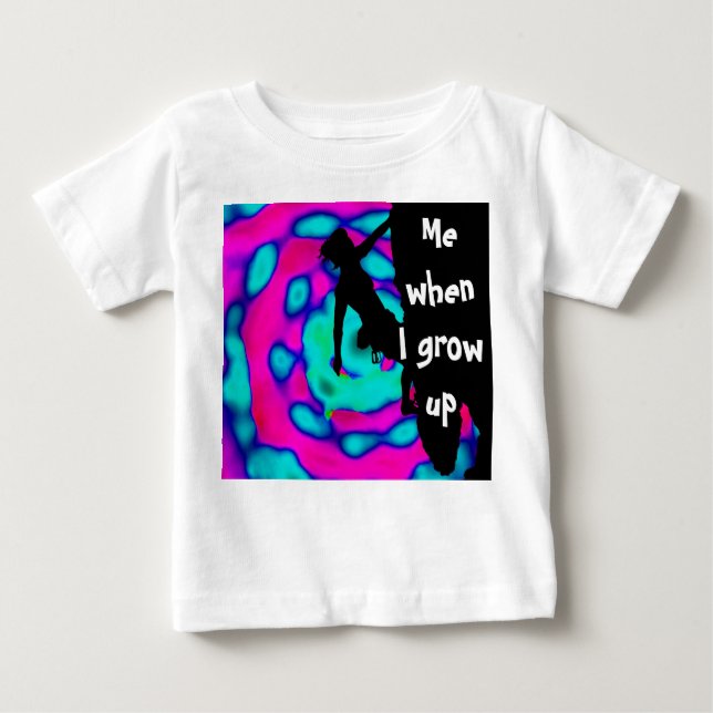 me when I grow up Baby T-Shirt (Front)
