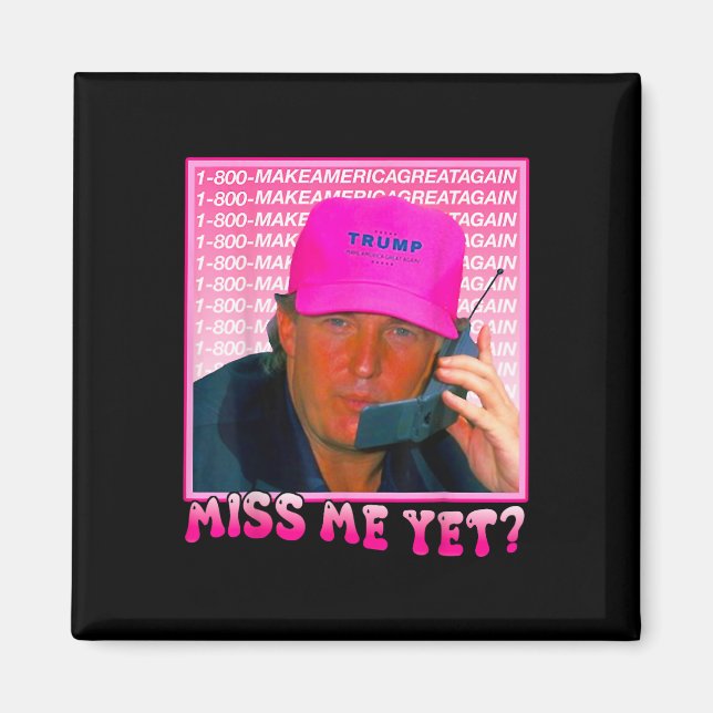 Me Yet Donald Trump 2024 Holding Phone Call Pink 1 Magnet (Front)