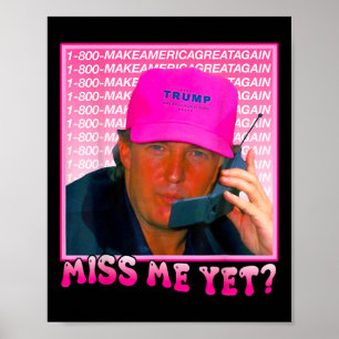 Me Yet Donald Trump 2024 Holding Phone Call Pink 1 Poster
