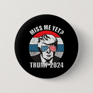 Me Yet Funny Trump 2024 2 Button