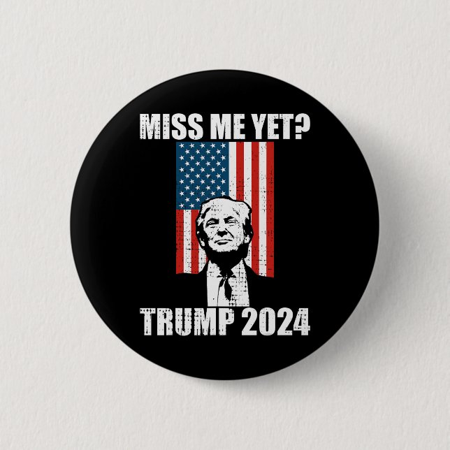 Me Yet Funny Trump 2024  Button (Front)