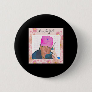 Me Yet Trump 2024 Take America Back Election Patri Button