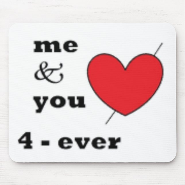 ME & YOU 4-EVER MOUSE PAD (Front)