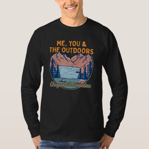 Me You And The Outdoors Hiking Chugach Mountains H T_Shirt