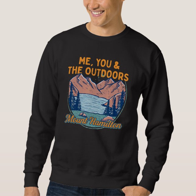 Me You And The Outdoors Hiking Mount Hamilton Hike Sweatshirt (Front)