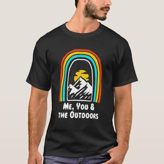 Me You & The Outdoors Camping Couples Camper  Trip T-Shirt (Front)