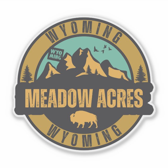 Meadow Acres, Wyoming Sticker (Front)