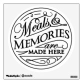 Meals And Memories Are Made Here Quote Design Wall Decal Zazzle Com