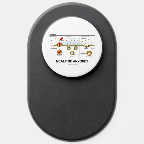 Mealtime Anyone Endocytosis Eating Biology Humor PopSocket