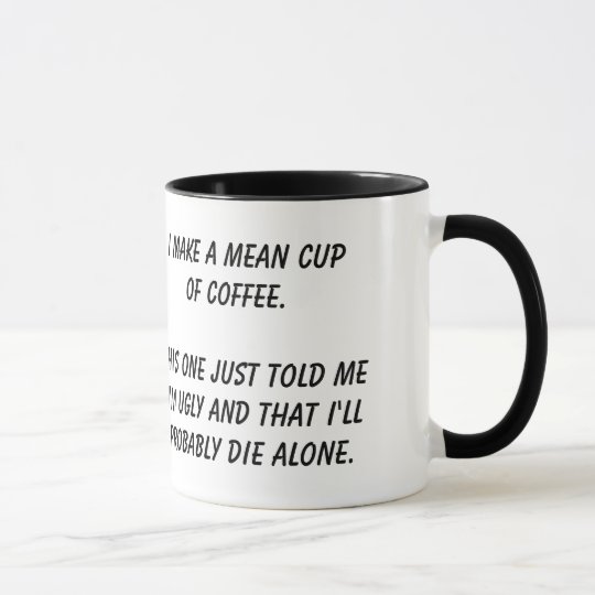 "Mean Cup of Coffee" mug