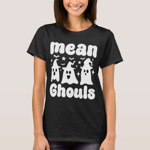 Mean Ghouls Boo Cute Ghost Spooky Vibes Nurse T_Shirt