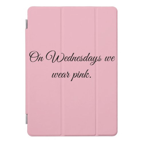 Mean girls quote  Line iPad Pro Cover