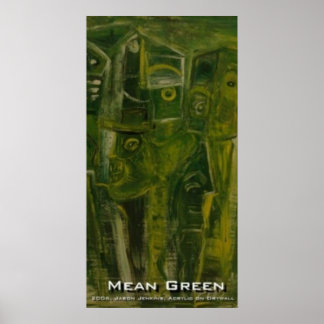 MEAN GREEN POSTER