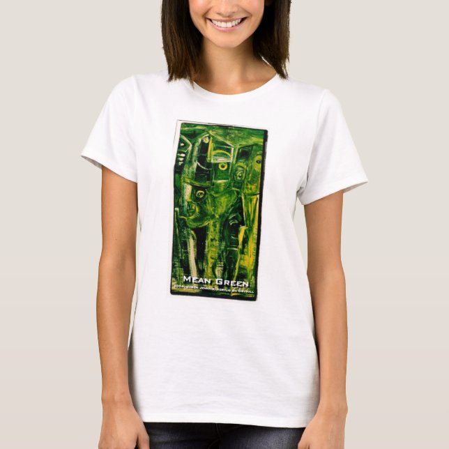 MEAN GREEN T-Shirt (Front)