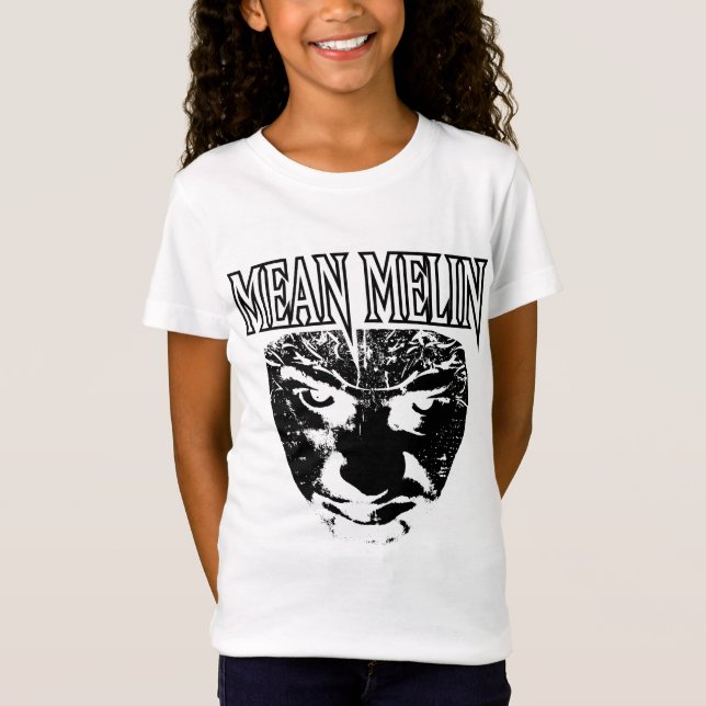 Mean Melin T-Shirt (Front)