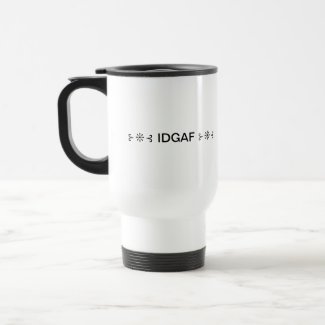 Mean Mug: IDGAF Travel Mug