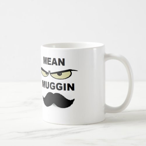 Mean Muggin Coffee Mug