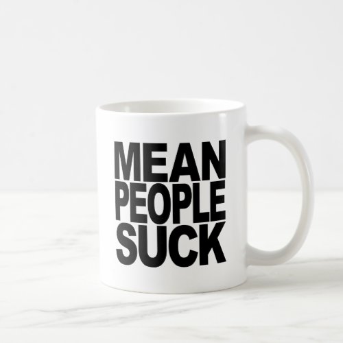 Mean People Suck Coffee Mug
