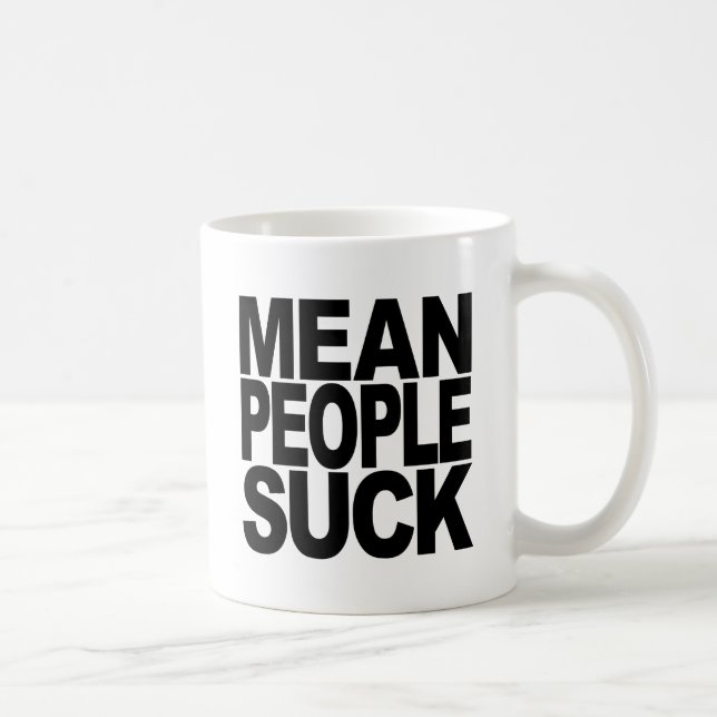 Mean People Suck Coffee Mug (Right)