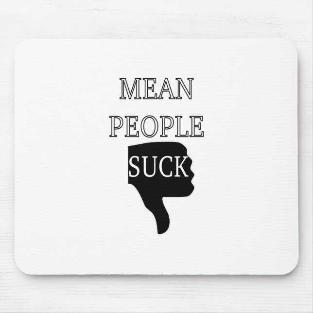 Mean People Suck Mouse Pad (Front)