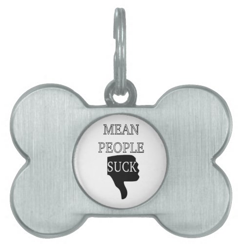 Mean People Suck Pet ID Tag