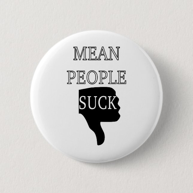 Mean People Suck Pinback Button (Front)